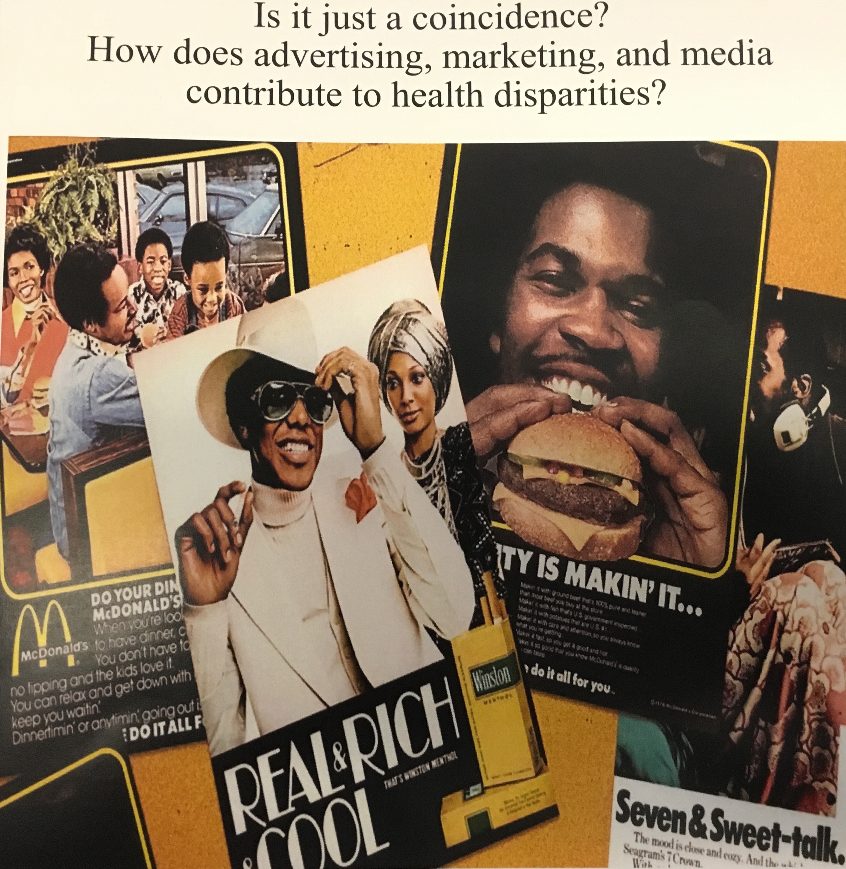 Shown above: examples of advertisements and media materials throughout the years targeting racial/ethnic minorities and ultimately contributing to health disparities. Image taken from cover of Pre-conference and Multicultural Mixer Program materials.