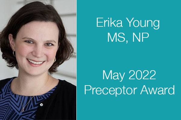 Erika Young May 2022 Preceptor